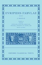 Télécharger le livre :  Euripides: Fabulae Vol. II (Euripidis Fabulae Tomus II, Supplices, Electra, Hercules, Troades, Iphigenia in Tauris, Ion)