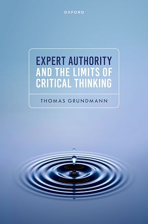 Téléchargez le livre :  Expert Authority and the Limits of Critical Thinking