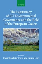 Télécharger le livre :  The Legitimacy of EU Environmental Governance and the Role of the European Courts