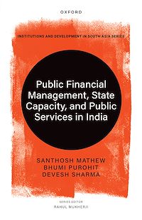 Download this ebook Public Financial Management, State Capacity, and Public Services in India