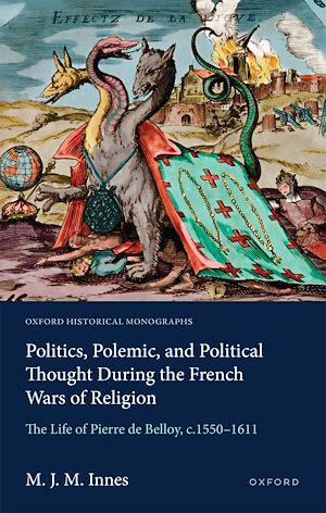 Téléchargez le livre :  Politics, Polemic, and Political Thought During the French Wars of Religion
