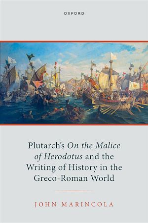 Download the eBook: Plutarch's On the Malice of Herodotus and the Writing of History in the Greco-Roman World