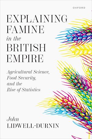 Téléchargez le livre :  Explaining Famine in the British Empire