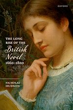 Télécharger le livre :  The Long Rise of the British Novel, 1660–1800