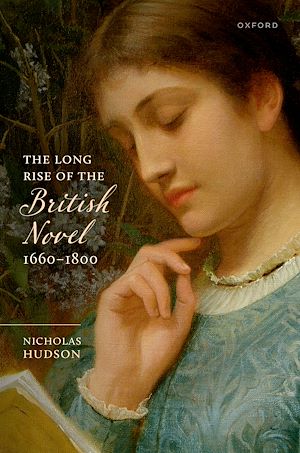 Téléchargez le livre :  The Long Rise of the British Novel, 1660–1800