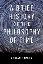 Télécharger le livre :  A Brief History of the Philosophy of Time