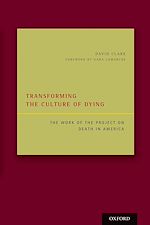 Télécharger le livre :  Transforming the Culture of Dying