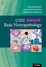 Télécharger le livre :  Escourolle & Poirier's Manual of Basic Neuropathology