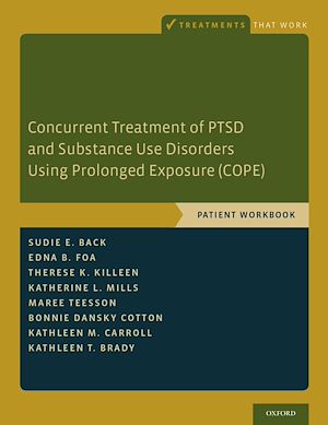 Téléchargez le livre :  Concurrent Treatment of PTSD and Substance Use Disorders Using Prolonged Exposure (COPE)