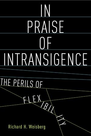 Téléchargez le livre :  In Praise of Intransigence