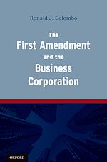 Télécharger le livre :  The First Amendment and the Business Corporation