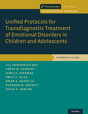 Télécharger le livre :  Unified Protocols for Transdiagnostic Treatment of Emotional Disorders in Children and Adolescents
