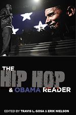 Télécharger le livre :  The Hip Hop & Obama Reader