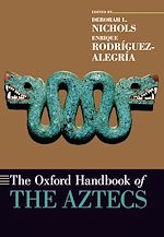 Télécharger le livre :  The Oxford Handbook of the Aztecs