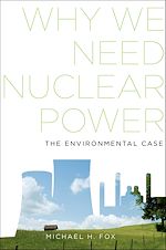 Télécharger le livre :  Why We Need Nuclear Power
