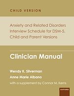 Télécharger le livre :  Anxiety and Related Disorders Interview Schedule for DSM-5, Child and Parent Version
