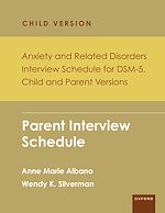 Télécharger le livre :  Anxiety and Related Disorders Interview Schedule for DSM-5, Child and Parent Version