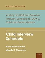 Télécharger le livre :  Anxiety and Related Disorders Interview Schedule for DSM-5, Child and Parent Version