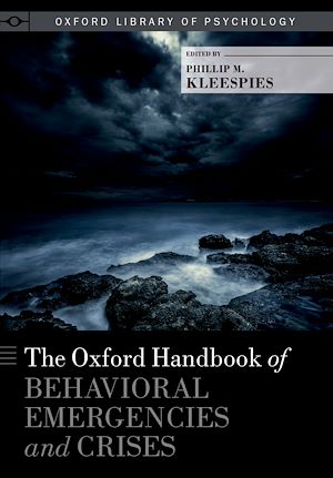 Téléchargez le livre :  The Oxford Handbook of Behavioral Emergencies and Crises