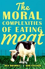 Télécharger le livre :  The Moral Complexities of Eating Meat