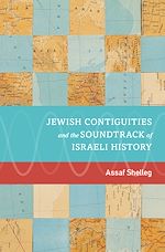 Télécharger le livre :  Jewish Contiguities and the Soundtrack of Israeli History