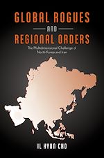 Télécharger le livre :  Global Rogues and Regional Orders