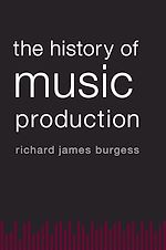 Télécharger le livre :  The History of Music Production