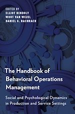 Télécharger le livre :  The Handbook of Behavioral Operations Management