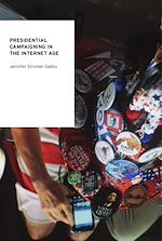 Télécharger le livre :  Presidential Campaigning in the Internet Age