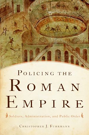Téléchargez le livre :  Policing the Roman Empire