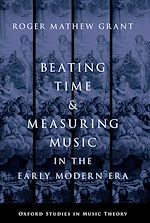 Télécharger le livre :  Beating Time and Measuring Music in the Early Modern Era