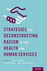 Télécharger le livre :  Strategies for Deconstructing Racism in the Health and Human Services