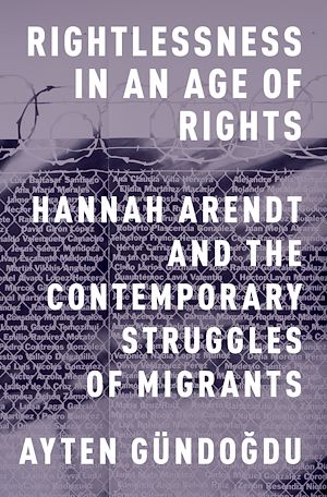 Téléchargez le livre :  Rightlessness in an Age of Rights