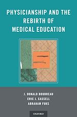 Télécharger le livre :  Physicianship and the Rebirth of Medical Education