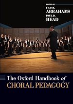 Télécharger le livre :  The Oxford Handbook of Choral Pedagogy