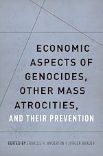 Télécharger le livre :  Economic Aspects of Genocides, Other Mass Atrocities, and Their Prevention