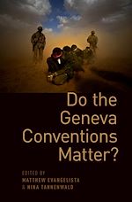 Télécharger le livre :  Do the Geneva Conventions Matter?
