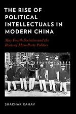 Download this eBook The Rise of Political Intellectuals in Modern China