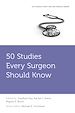 Télécharger le livre :  50 Studies Every Surgeon Should Know