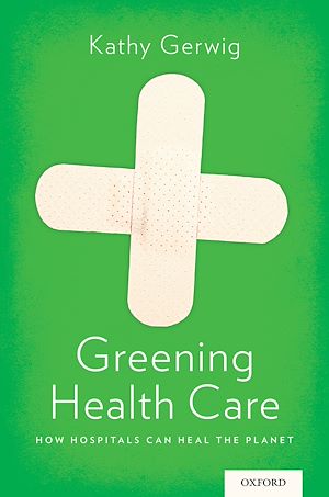 Téléchargez le livre :  Greening Health Care