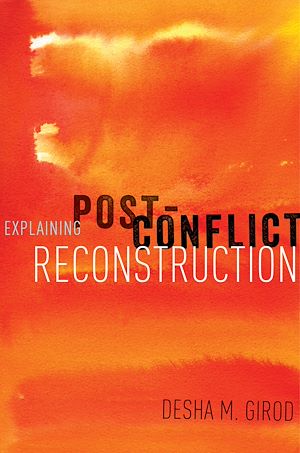 Téléchargez le livre :  Explaining Post-Conflict Reconstruction
