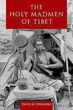 Télécharger le livre :  The Holy Madmen of Tibet