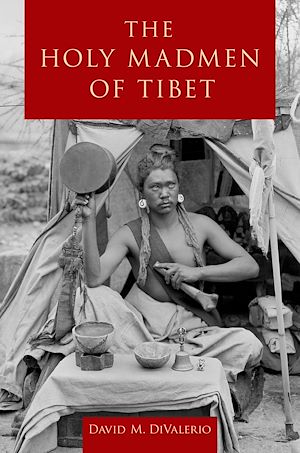 Téléchargez le livre :  The Holy Madmen of Tibet