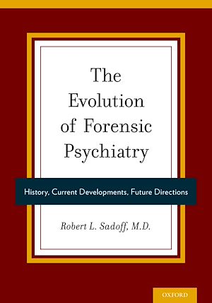 Téléchargez le livre :  The Evolution of Forensic Psychiatry