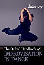 Télécharger le livre :  The Oxford Handbook of Improvisation in Dance