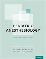 Télécharger le livre :  Pediatric Anesthesiology: A Comprehensive Board Review