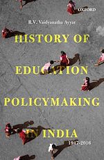 Download this eBook History of Education Policymaking in India, 1947–2016