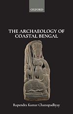 Télécharger le livre :  The Archaeology of Coastal Bengal