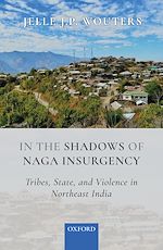 Télécharger le livre :  In the Shadows of Naga Insurgency