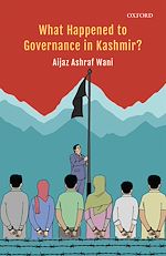 Télécharger le livre :  What Happened to Governance in Kashmir?